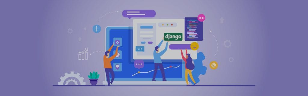 Top 9 reasons why you should use Django